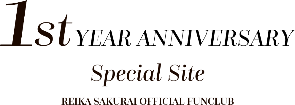 REIKA SAKURAI OFFICIAL FANCLUB 1st year anniversary special site